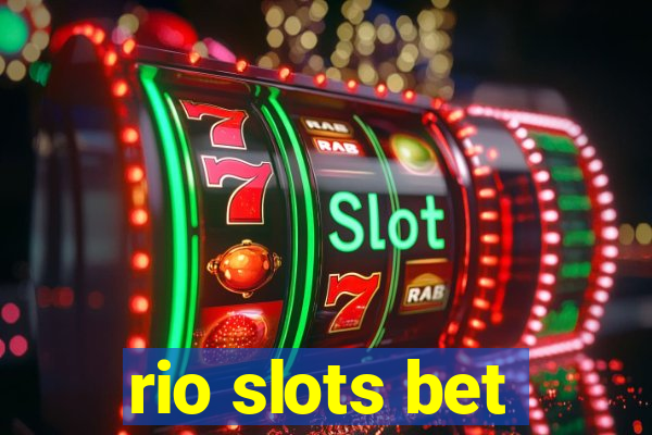 rio slots bet